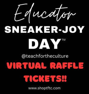 Educator Sneaker-Joy Day - Raffle Ticket!